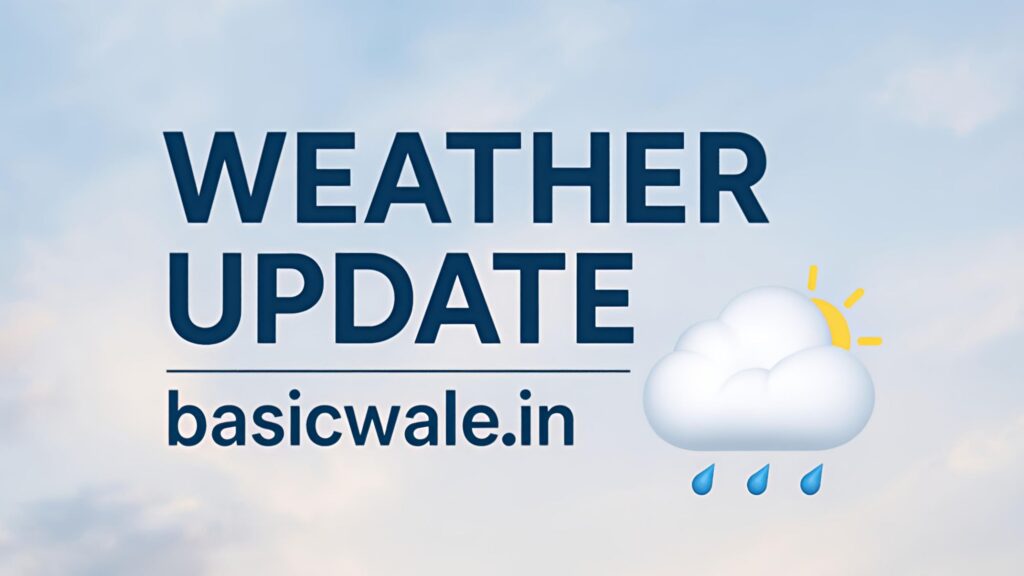 WEATHER UPDATE | BASIC WALE