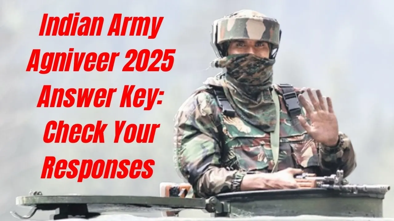 Indian Army Agniveer 2025 Answer Key Check Your Responses & Raise Objections