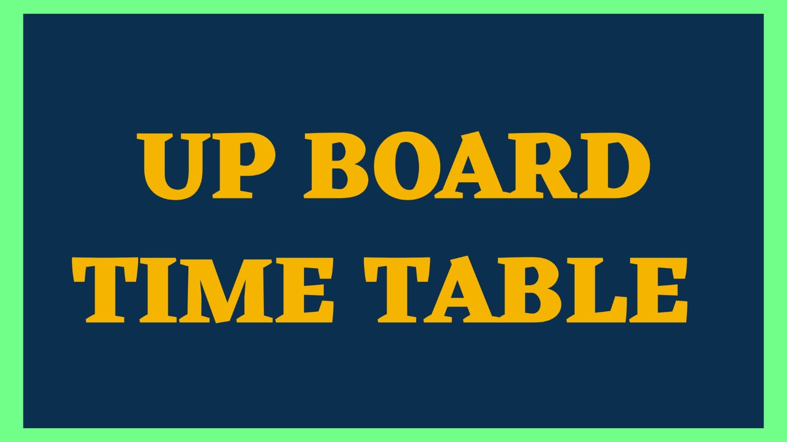 UP BOARD TIME TABLE: 2026