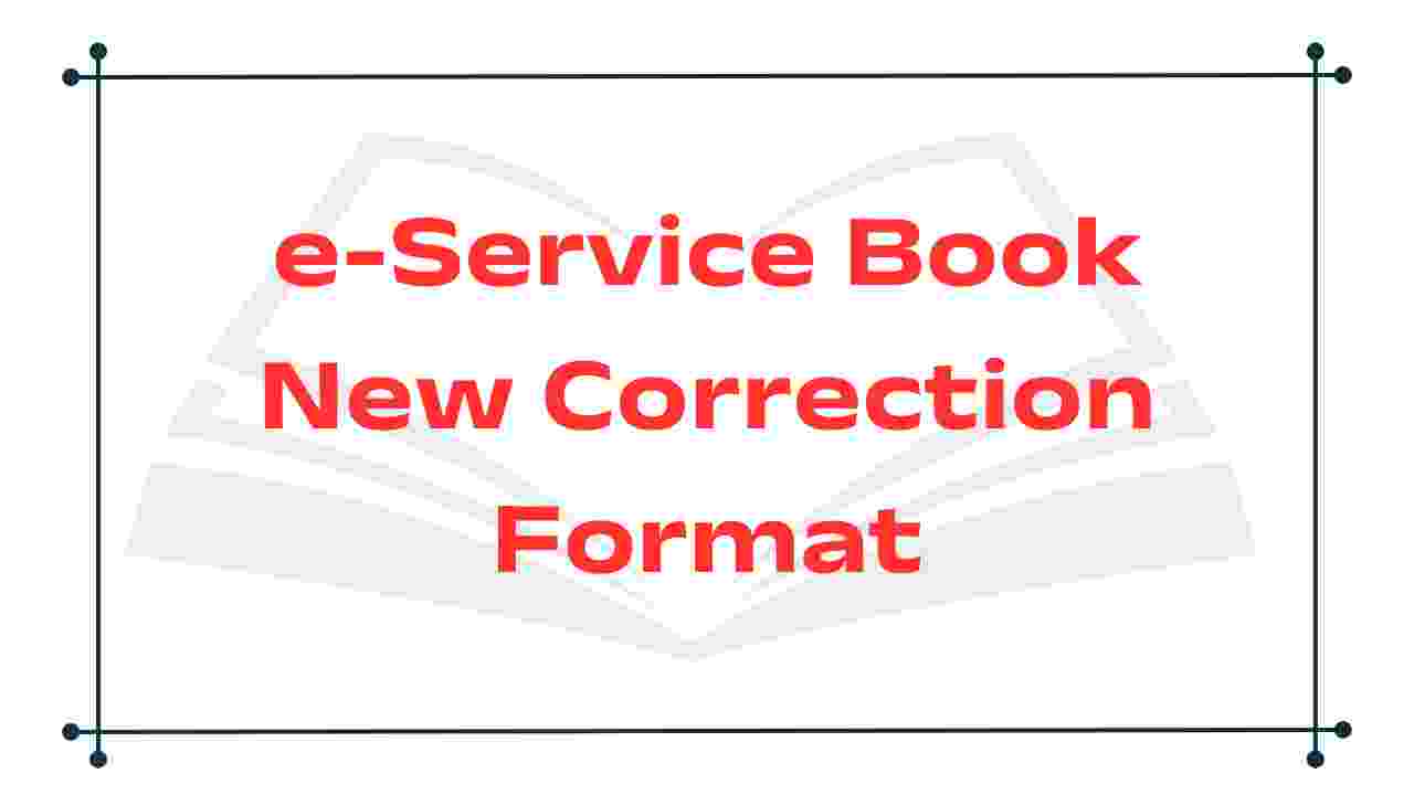 e-Service book new correction format