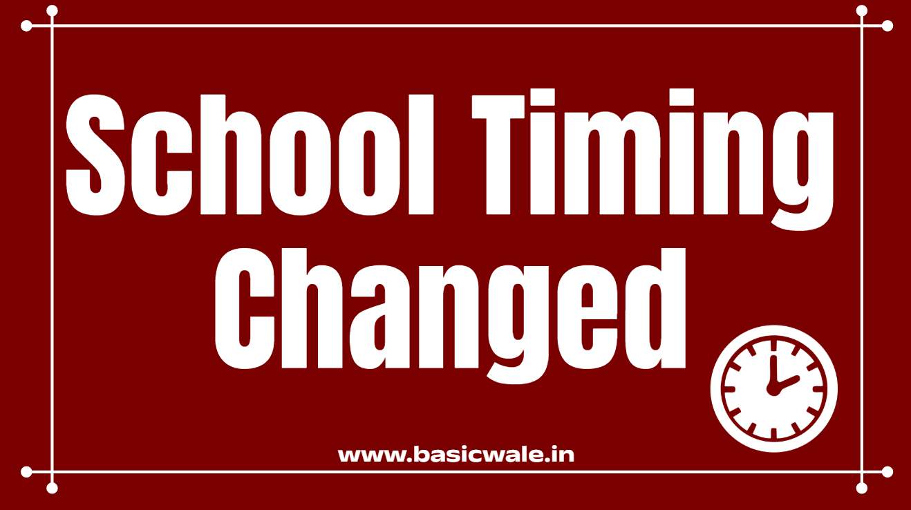 School Timing Changed